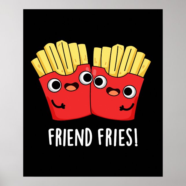 Póster Friend Fries Funny BFF Pun Dark BG (Frente)