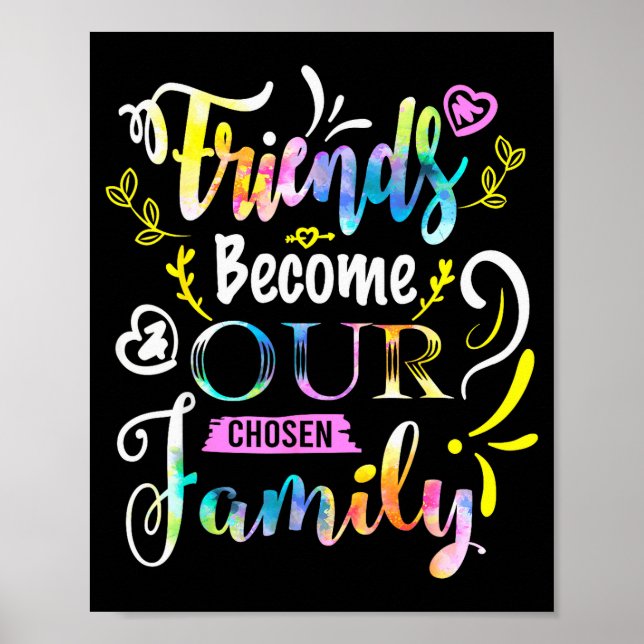 Póster Friends Become Our Chosen Family Friendship Funny  (Frente)