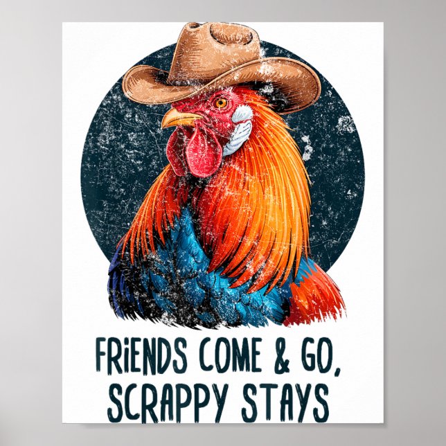 Póster Friends Come And Go Scrappy Stays Humor Chicken Me (Frente)