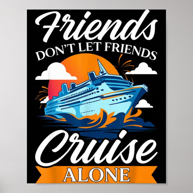 Póster Friends Don't Cruise Alone Funny Cruising Ship Mat (Frente)