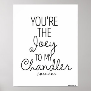 Póster FRIENDS™   Eres el Joey de mi Chandler