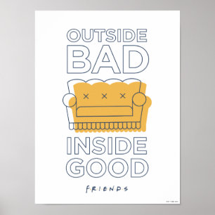 Póster FRIENDS™   Malo por Fuera, Bueno por Dentro