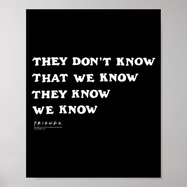 Póster Friends They Don't Know That We Know Quote Tv Show (Frente)