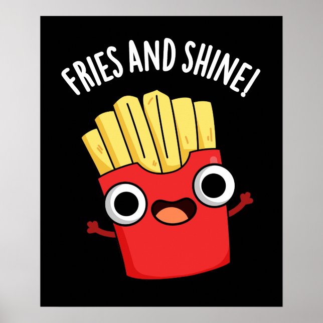 Póster Fries And Shine Chistes Divertidos De Comida Con F (Frente)
