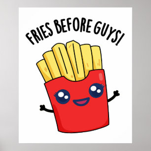 Póster Fries Antes De Los Chicos, Graciosas Fries Pun