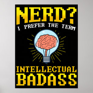 Póster Friki? Prefiero El Término Intelectual BadAss Pun