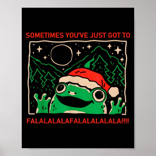 Póster Frog Sometimes You've Just Got To Falalala  (Frente)
