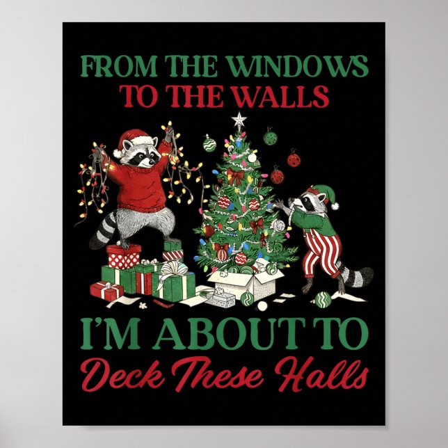 Póster From The Windows To Deck These Halls Raccoon Xmas  (Frente)