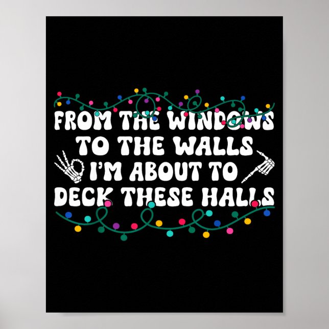 Póster From The Windows To The Walls I'm About To Deck Th (Frente)