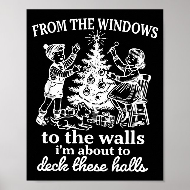 Póster From The Windows To The Walls I'm About To Deck Th (Frente)