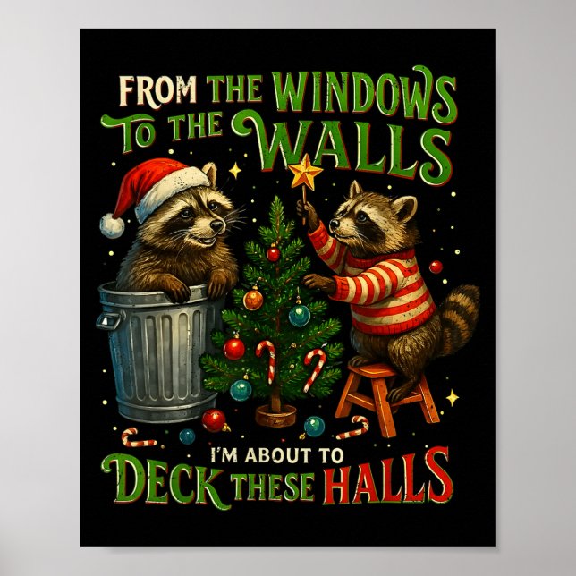 Póster From The Windows To Walls Deck These Halls Raccoon (Frente)