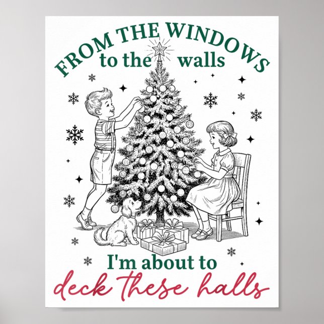 Póster From The Windows To Walls I'm About Deck These Hal (Frente)