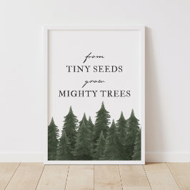 Póster From Tiny Seeds Grow Mighty Trees Woodland Nursery