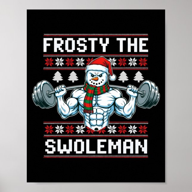 Póster Frosty The Swoleman Ugly Funny Christmas Snowman W (Frente)