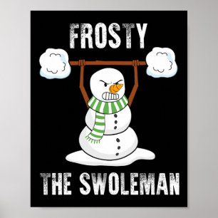 Póster Frosty The Swoleman - Weightlifter Bodybuilding Ch