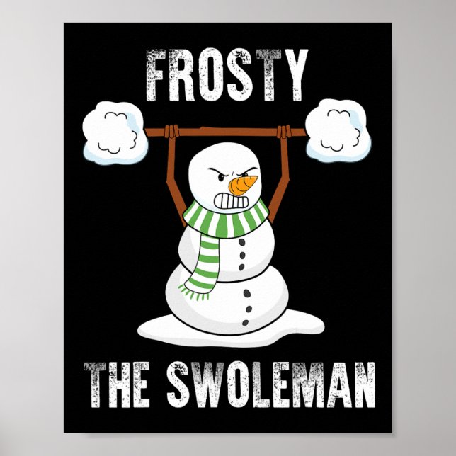 Póster Frosty The Swoleman - Weightlifter Bodybuilding Ch (Frente)