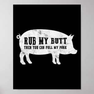 Póster Frótame el culo y luego puedes tirar de mi cerdo d