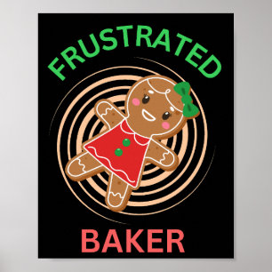 PÓSTER FRUSTRADO BAKER GINGERBREAD COOKIE