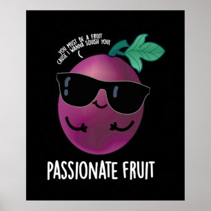 Póster Fruta apasionada Fruit Divertido Pun Oscuro BG