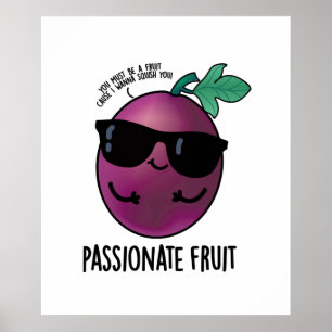 Póster Fruta apasionada Funny Passion Fruit Pun