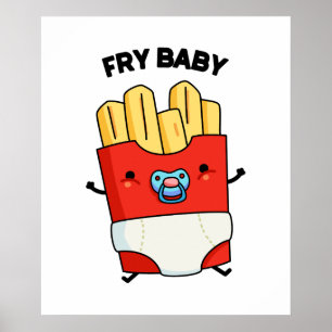 Póster Fry Baby Funny French Fries Pun