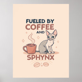 Póster Fueled by Coffee and Sphynx Cat Art