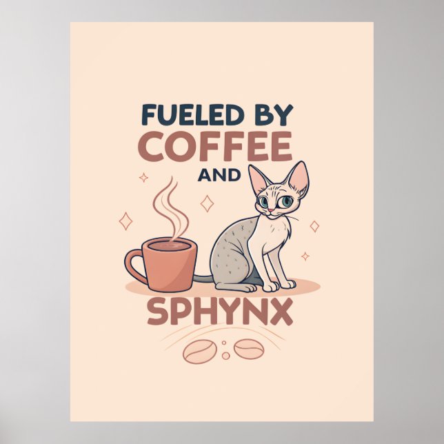 Póster Fueled by Coffee and Sphynx Cat Art (Frente)