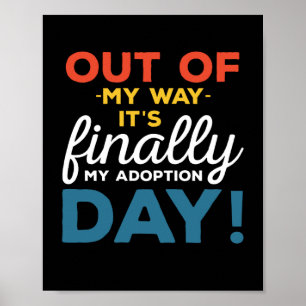 Póster Fuera de mi camino, finalmente es mi día de adopci