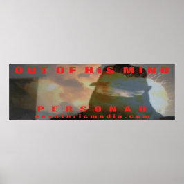 Póster "Fuera de su mente" 36"x12" (90cm x 30cm)