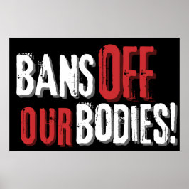 Póster Fuera las Prohibiciones de Nuestros Cuerpos Pro-El