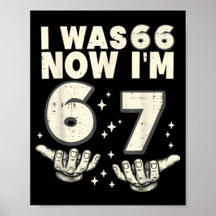 Póster Fui 66 67 Divertido Cumpleaños 67 Cumpleaños 67 Añ