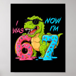 Póster Fui Seis Ahora Soy Siete T-rex Dinosaurio 67 Meme