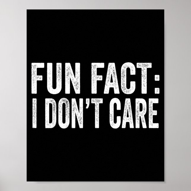 Póster Fun Fact I Don't Care Funny Men Women Sarcastic  (Frente)