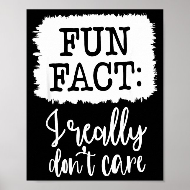 Póster Fun Fact I Really Don’t Care, Sarcastic Quotes Fun (Frente)