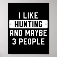 Fun Hunter Regalo Me Gusta Cazar Y Quizá 3 Persona
