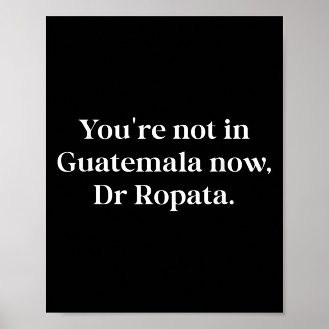 Póster Fun Nz Kiwi Not In Guatemala Now Dr Ropata Quote N (Frente)