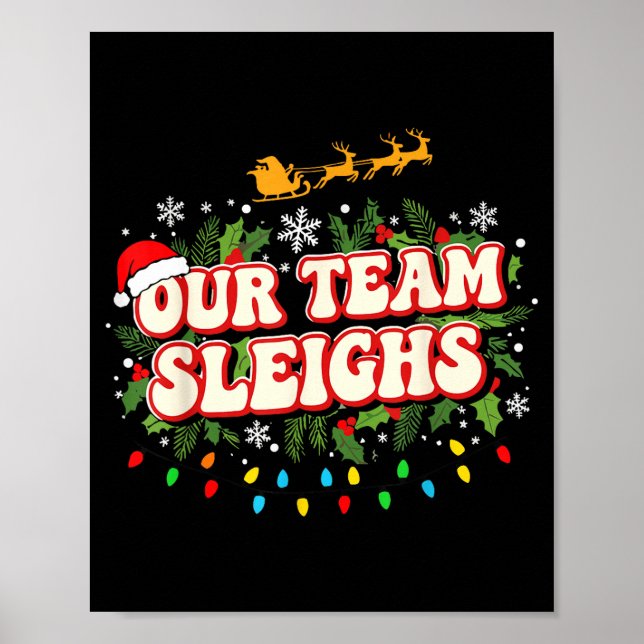 Póster Fun Our Team Sleighs Christmas Shirts, Festive Off (Frente)