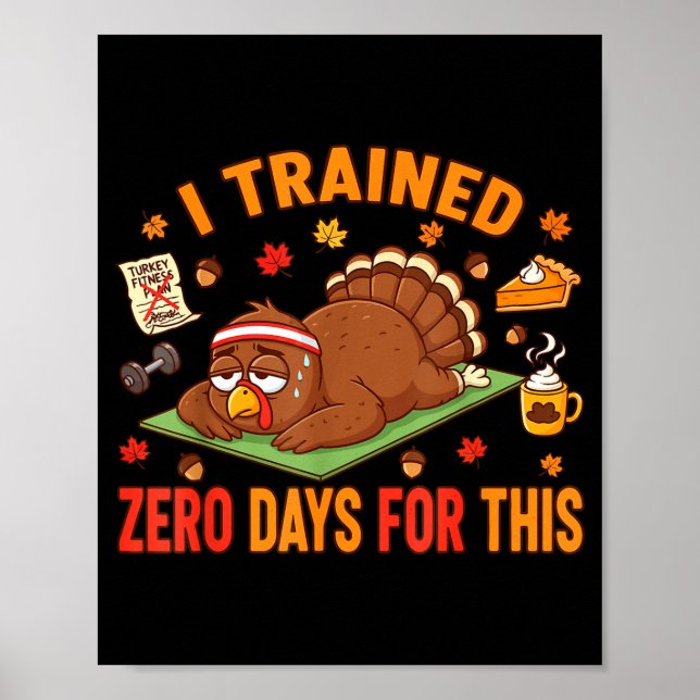 Póster Fun Thanksgiving Saying I Trained Zero Days For Th (Frente)