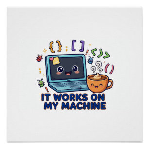 Póster Funciona En Mi Máquina Divertido Programador Desar