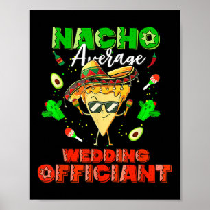 Póster Funcionario Boda promedio de Nacho mexicano