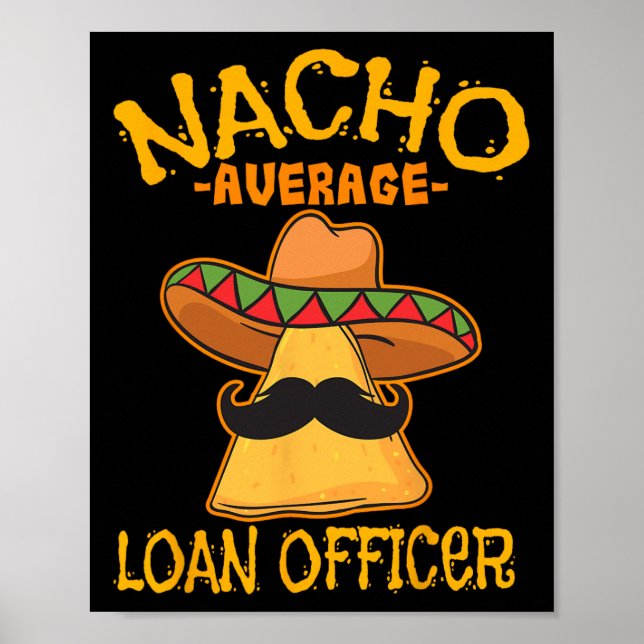 Póster Funcionario de Préstamos Promedio Nacho Originador (Frente)