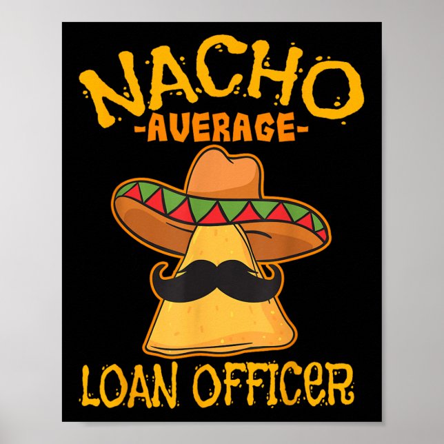Póster Funcionario de Préstamos Promedio Nacho Originador (Frente)