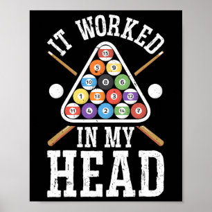 Póster Funcionó En Mi Cabeza Funny Pool Billiards Player 