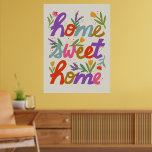 Póster Funky Home Sweet Home Poster<br><div class="desc">Este poster de "hogar dulce hogar", con letras a mano y un precio asequible, es una forma divertida de añadir color a su habitación o espacio. Un país honesto y un poco dulce, los colores retro del tomate rojo, amarillo dorado, violeta violeta, azul polvoriento, verde arbolado y rosa dulce sobre...</div>