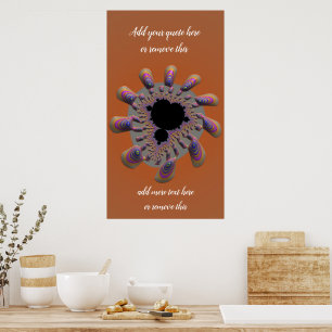 Póster Funky Mandelbrot Fractal Flower con una cita Perso