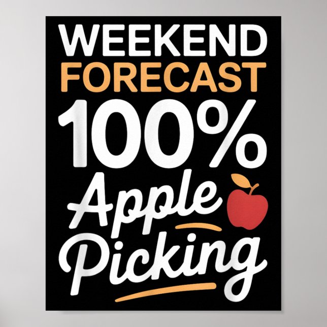 Póster Funny 100 Percent Weekend Apple Picking Weather Fo (Frente)