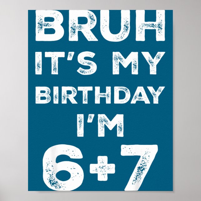 Póster Funny 13th Birthday Teenager 6+7 Year Old Boys Kid (Frente)