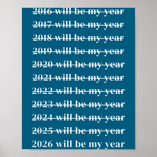 Póster Funny 2026 Will Be My Year Humor Motivational New  (Frente)