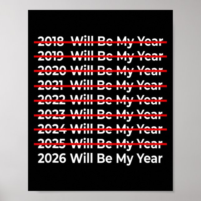 Póster Funny 2026 Will Be My Year Quote - Happy New Year  (Frente)