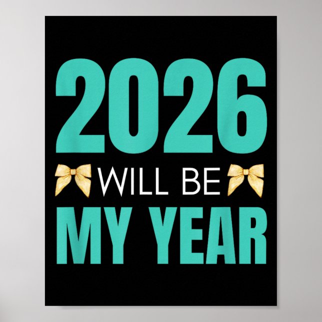 Póster Funny 2026 Will Be My Year Sitive Motivation New B (Frente)
